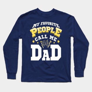 My Favorite People Call Me Dad Fathers Day Typography Long Sleeve T-Shirt
